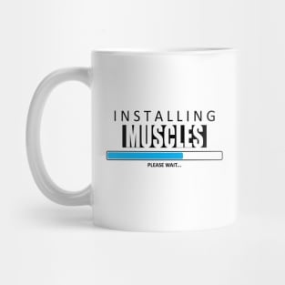 Installing Muscles Mug